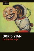 LA HIERBA ROJA de VIAN, BORIS 