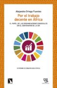 POR EL TRABAJO DECENTE EN AFRICA de ORTEGA FUENTES, ALEJANDRA 