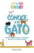 CONOCE A TU GATO. MANUAL PARA CUIDAR Y ENTENDER MEJOR A TU AMIGO FELINO di IUMIUKY, MEDIASET 
