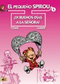 EL PEQUEO SPIROU N 1: DI BUENOS DIAS A LA SEORA! di TOME, JANRY 