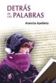 DETRAS DE LAS PALABRAS de APELLANIZ, ARANCHA 