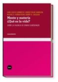 MENTE Y MATERIA. QUE ES LA VIDA?: SOBRE LA VIGENCIA DE ERWIN SCH RDINGER de ULRICH GUMBRECHT, HANS 