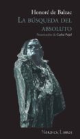 LA BUSQUEDA DEL ABSOLUTO di BALZAC, HONORE DE 