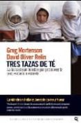 TRES TAZAS DE TE: LA LUCHA DE UN HOMBRE POR PROMOVER LA PAZ, ESCU ELA A ESCUELA di MORTENSON, GREG 