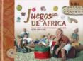 JUEGOS DE AFRICA: JUEGOS TRADICIONALES PARA HACER Y COMPARTIR di KARPOUCHKO, VALERIE 