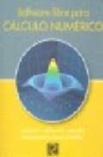 SOFTWARE LIBRE PARA CALCULO NUMERICO de MEDRANO, CARLOS L.  PLAZA, INMACULADA 