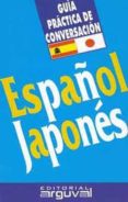 GUIA PRACTICA DE CONVERSACION ESPAOL-JAPONES de GUIJARRO HERNANDEZ, CARMEN 