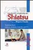 INTRODUCCION A LA PRACTICA DEL SHIATSU di ONODA, SHIGERU 