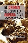 EL CRIMEN QUE DESATO LA GUERRA CIVIL de SEMPRUN, ALFREDO 