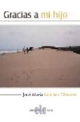 GRACIAS A MI HIJO di SANCHEZ OLIVARES, JOSE MARIA 