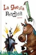LA GUERRA PERDIDA di COMOTTO, A. 