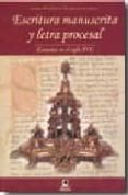 ESCRITURA MANUSCRITA Y LETRA PROCESAL (CANARIAS EN EL SIGLO XVI) di PEREZ HERRERO, ENRIQUE  RIVERO SUAREZ, BENEDICTA 
