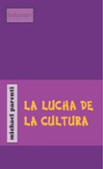 LA LUCHA DE LA CULTURA di PARENTI, MICHAEL 