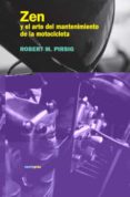 ZEN Y EL ARTE DEL MANTENIMIENTO DE LA MOTOCICLETA di PIRSIG, ROBERT M. 