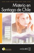 MISTERIO EN SANTIAGO (NIVEL 1) (LECTURAS JOVENES Y ADULTOS) (ELE: ESPAOL LENGUA EXTRANJERA) (INCLUYE AUDIO-CD) di GARRIDO, MARIA 