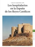 LOS HOSPITALARIOS EN LA ESPAA DE LOS REYES CATOLICOS di BARQUERO GOI, CARLOS 