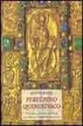 PEREGRINO QUERUBINICO: EPIGRAMAS Y MAXIMAS ESPIRITUALES PARA LLEV AR A LA CONTEMPLACION DE DIOS di SILESIO, ANGELO 