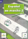 ESPAOL EN MARCHA 2: LIBRO DEL ALUMNO (CURSO DE ESPAOL COMO LENG UA EXTRANJERA) (INCLUYE AUDIO-CD) de CASTRO VIUDEZ, FRANCISCA  RODERO DIEZ, IGNACIO  SARDINERO FRANCO, CARMEN 