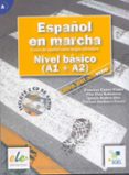 ESPAOL EN MARCHA: NIVEL BASICO (A1+A2) (LIBRO DEL ALUMNO + CD) (ELE) di VV.AA. 