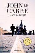 LA CASA RUSIA de LE CARRE, JOHN 