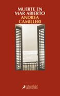 MUERTE EN MAR ABIERTO (SERIE MONTALBANO 27) de CAMILLERI, ANDREA 