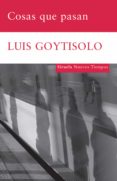COSAS QUE PASAN de GOYTISOLO, LUIS 