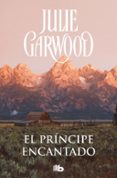EL PRINCIPE ENCANTADO de GARWOOD, JULIE 