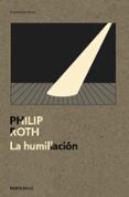 LA HUMILLACION de ROTH, PHILIP 