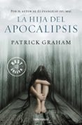 LA HIJA DEL APOCALIPSIS de GRAHAM, PATRICK 