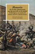 MEMORIA DE LO MAS INTERESANTE QUE HA OCURRIDO EN LA CIUDAD DE ZARAGOZA CON MOTIVO DE HABERLA ATACADO EL EJERCITO FRANCES di LAFOZ RABAZA, HERMINIO 