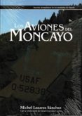 LOS AVIONES DEL MONCAYO. di LOZARES SANCHEZ, MICHEL 