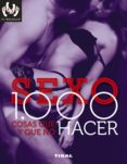 SEXO: 1.000 COSAS QUE HACER Y QUE NO HACER di GROPPO, PAOLA 