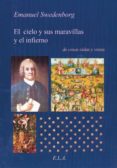 EL CIELO Y SUS MARAVILLAS Y EL INFIERNO de SWEDENBORG, EMMANUEL 