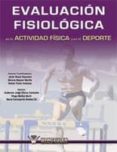 EVALUACION FISIOLOGICA EN LA ACTIVIDAD FISICA di OLCINA CAMACHO, GUILLERMO 
