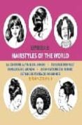 HAIRSTYLES OF THE WORLD di VV.AA. 
