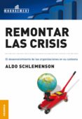 REMONTAR LAS CRISIS di SCHLEMENSON, ALDO 