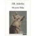 MI PERRA TULIP di ACKERLEY, J.R. 