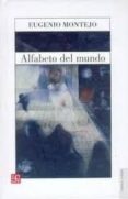 ALFABETO DEL MUNDO de MONTEJO, EUGENIO 