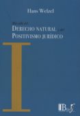 MS ALL DEL DERECHO NATURAL Y DEL POSITIVISMO JURDICO de WELZEL, HANS 