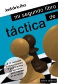 MI SEGUNDO LIBRO DE TACTICA di DE LA RIVA, JORDI 