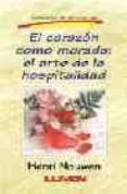 EL CORAZON COMO MORADA de NOUWEN, HENRI 