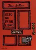ESTO NO ES UN LIBRO di JULLIEN, JEAN 