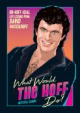 What Would The Hoff Do? (ebook)