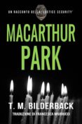 Macarthur Park – Un Racconto Della Justice Security (ebook)