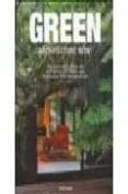 GREEN ARCHITECTURE NOW: ARQUITECTURA ECOLOGICA DE NUESTROS DIAS (ESPAOL, ITALIANO, PORTUGUES) de JODIDIO, PHILIP 