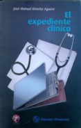 EL EXPEDIENTE CLINICO di ORNELAS AGUIRRE, JOSE MANUEL 