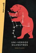 UNI-VERSOS SILVESTRES di FLACO, DANI 