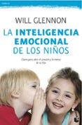 LA INTELIGENCIA EMOCIONAL DE LOS NIOS de GLENNON, WILL 