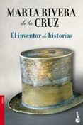 EL INVENTOR DE HISTORIAS de RIVERA DE LA CRUZ, MARTA 