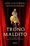 EL TRONO MALDITO de CORRAL, JOSE LUIS PIERO, ANTONIO 